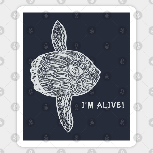 Ocean Sunfish or Mola Mola - I'm Alive! - nature lover's design Sticker by Green Paladin